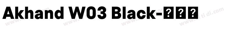 Akhand W03 Black字体转换
